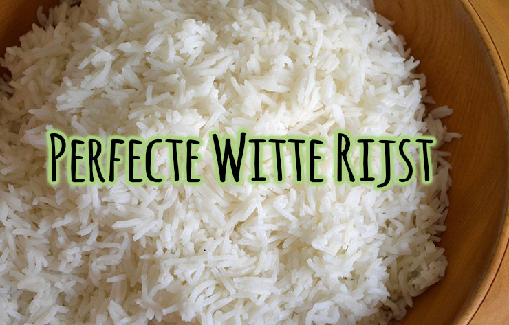 Perfecte witte rijst - Hoe je de perfecte nasi? Basisrecept!